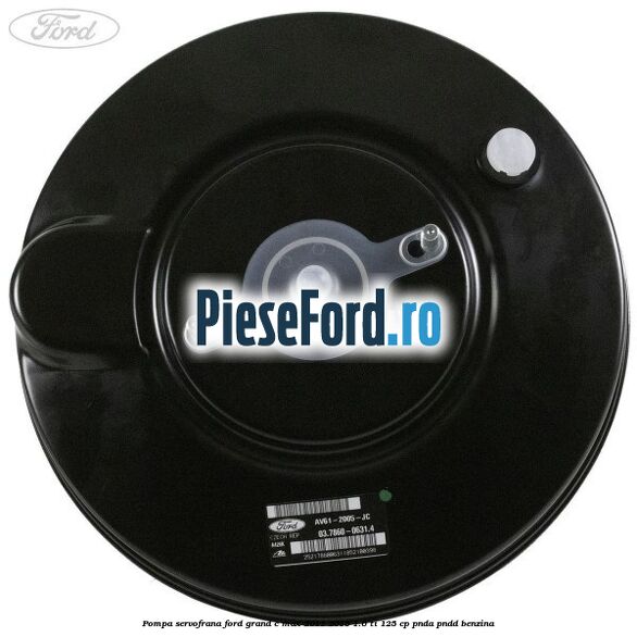 Pompa servofrana Ford Grand C-Max 2011-2015 1.6 Ti 125 cp PNDA, PNDD benzina
