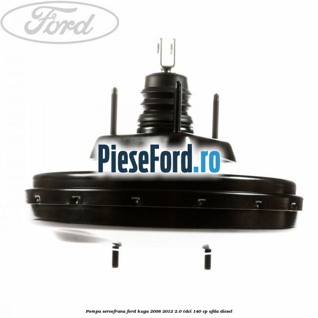 Pompa servofrana Ford Kuga 2008-2012 2.0 TDCI 140 cp UFDA diesel