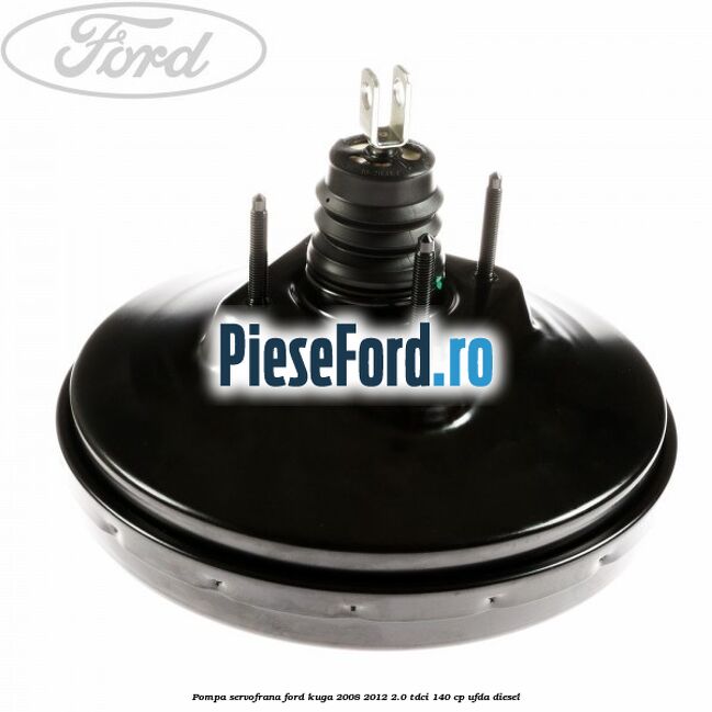 Pompa servofrana Ford Kuga 2008-2012 2.0 TDCI 140 cp UFDA diesel