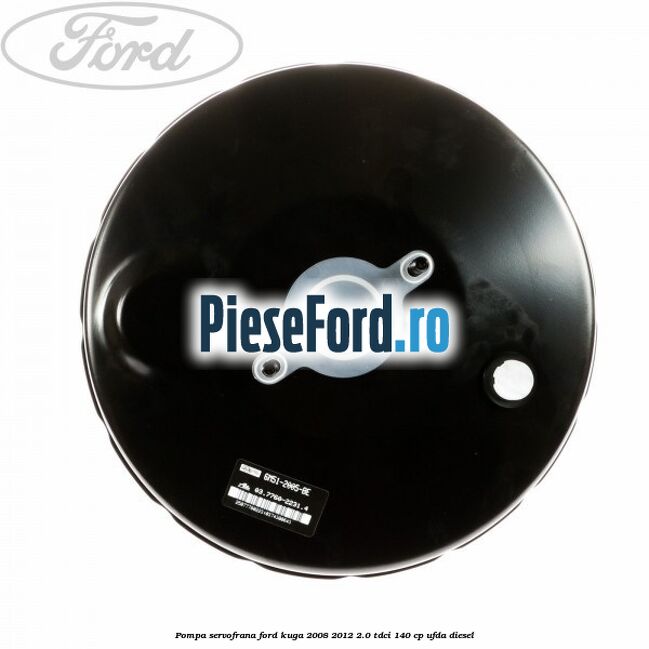 Pompa servofrana Ford Kuga 2008-2012 2.0 TDCI 140 cp UFDA diesel