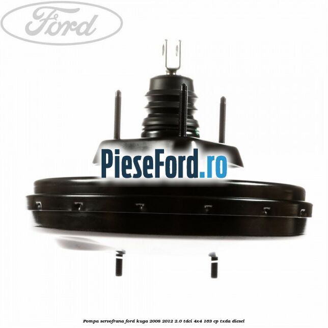 Pompa servofrana Ford Kuga 2008-2012 2.0 TDCI 4x4 163 cp Pompa servofrana Ford Kuga 2008-2012 2.0 TDCI 4x4 163 cp TXDA diesel
