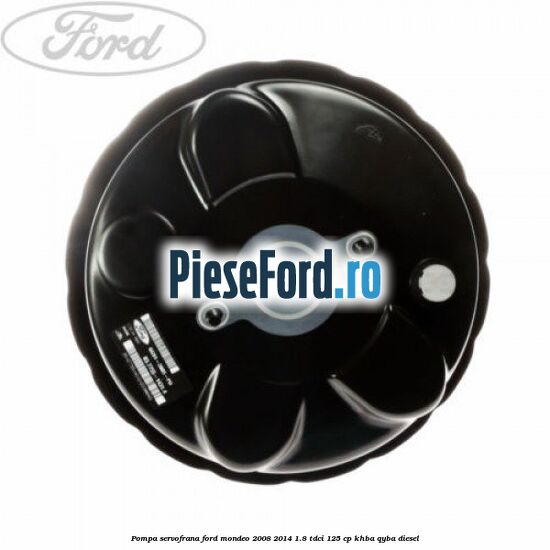 Pompa servofrana Ford Mondeo 2008-2014 1.8 TDCi 125 cp Pompa servofrana Ford Mondeo 2008-2014 1.8 TDCi 125 cp KHBA, QYBA diesel