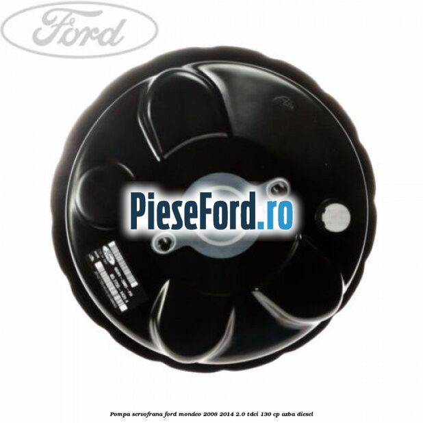 Pompa servofrana Ford Mondeo 2008-2014 2.0 TDCi 130 cp AZBA diesel