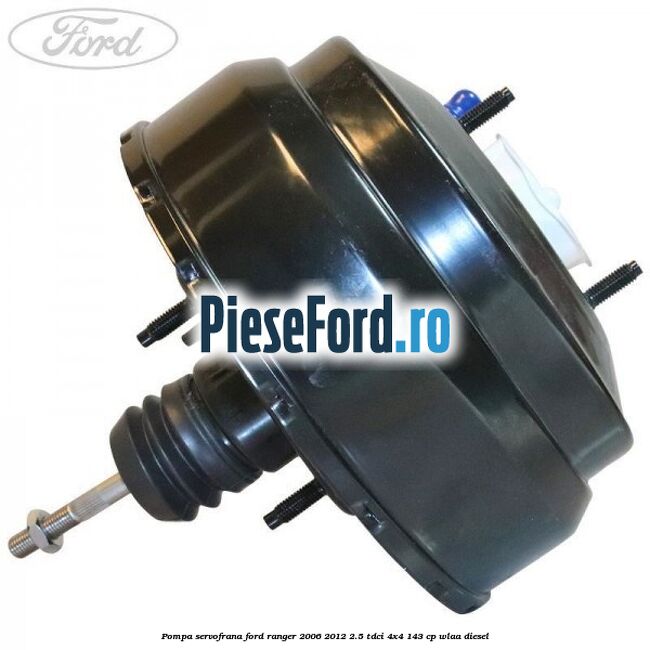Pompa servofrana Ford Ranger 2006-2012 2.5 TDCi 4x4 143 cp WLAA diesel