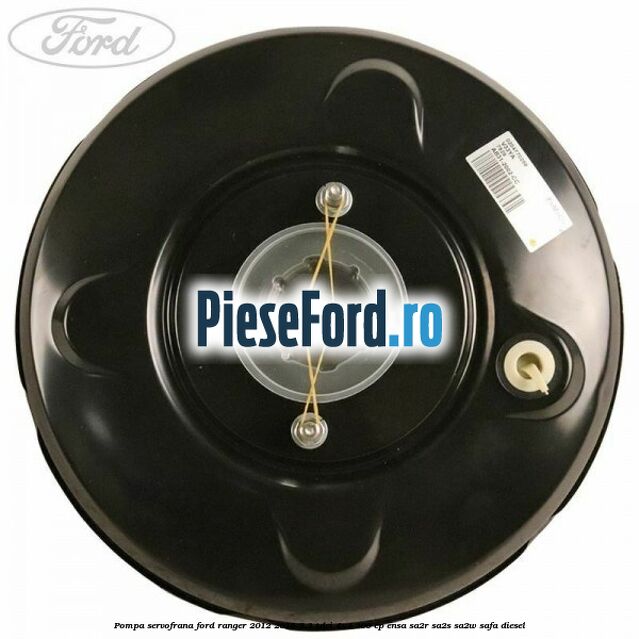 Pompa servofrana Ford Ranger 2012-2015 3.2 TDCi 4x4 200 cp Pompa servofrana Ford Ranger 2012-2015 3.2 TDCi 4x4 200 cp ENSA, SA2R, SA2S, SA2W, SAFA diesel