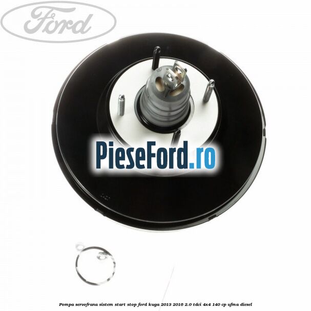 Pompa servofrana sistem start stop Ford Kuga 2013-2016 2.0 TDCi 4x4 140 cp UFMA diesel