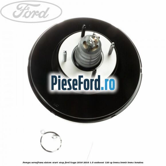 Pompa servofrana sistem start stop Ford Kuga 2016-2018 1.5 EcoBoost 120 cp BNMA, BNMB, BNMC benzina