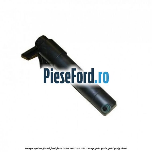 Pompa spalare faruri Ford Focus 2004-2007 2.0 TDCi 136 cp G6DA, G6DB, G6DD, G6DG diesel