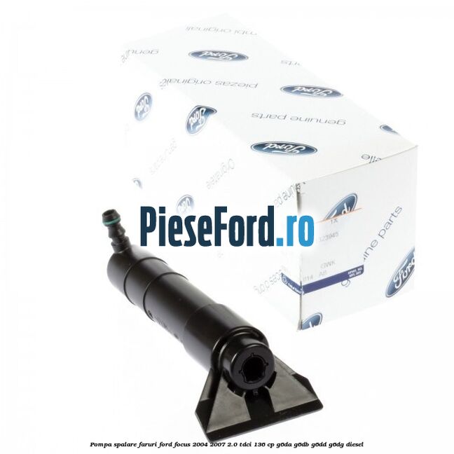 Pompa spalare faruri Ford Focus 2004-2007 2.0 TDCi 136 cp G6DA, G6DB, G6DD, G6DG diesel