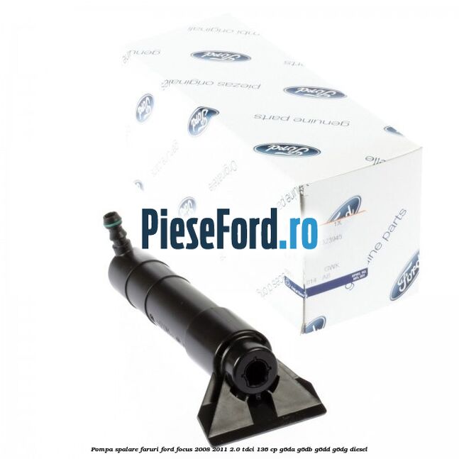 Pompa spalare faruri Ford Focus 2008-2011 2.0 TDCi 136 cp Pompa spalare faruri Ford Focus 2008-2011 2.0 TDCi 136 cp G6DA, G6DB, G6DD, G6DG diesel