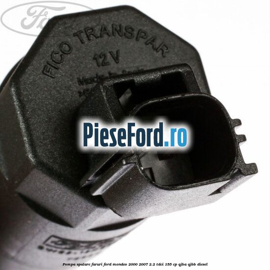 Pompa spalare faruri Ford Mondeo 2000-2007 2.2 TDCi 155 cp QJBA, QJBB diesel