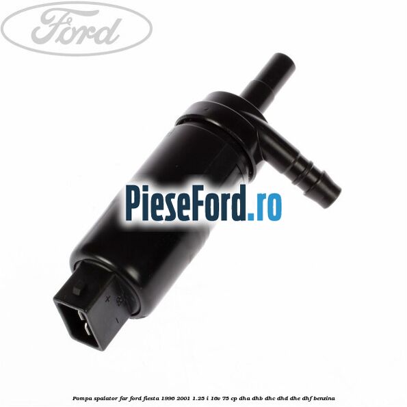 Pompa spalator far Ford Fiesta 1996-2001 1.25 i 16V 75 cp DHA, DHB, DHC, DHD, DHE, DHF benzina