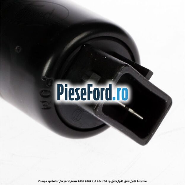 Pompa spalator far Ford Focus 1998-2004 1.6 16V 100 cp FYDA, FYDB, FYDC, FYDD benzina