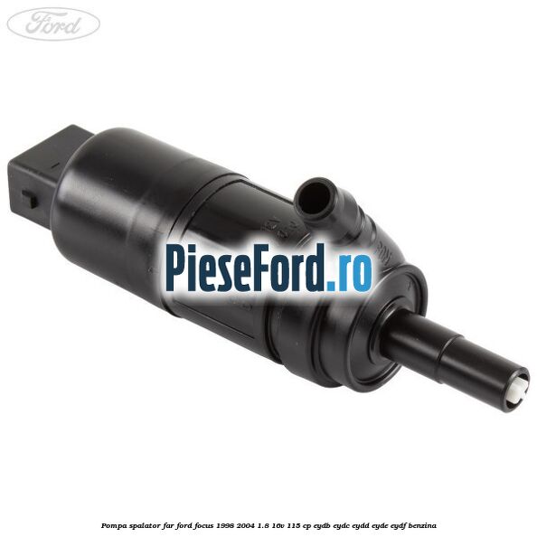 Pompa spalator far Ford Focus 1998-2004 1.8 16V 115 cp EYDB, EYDC, EYDD, EYDE, EYDF benzina