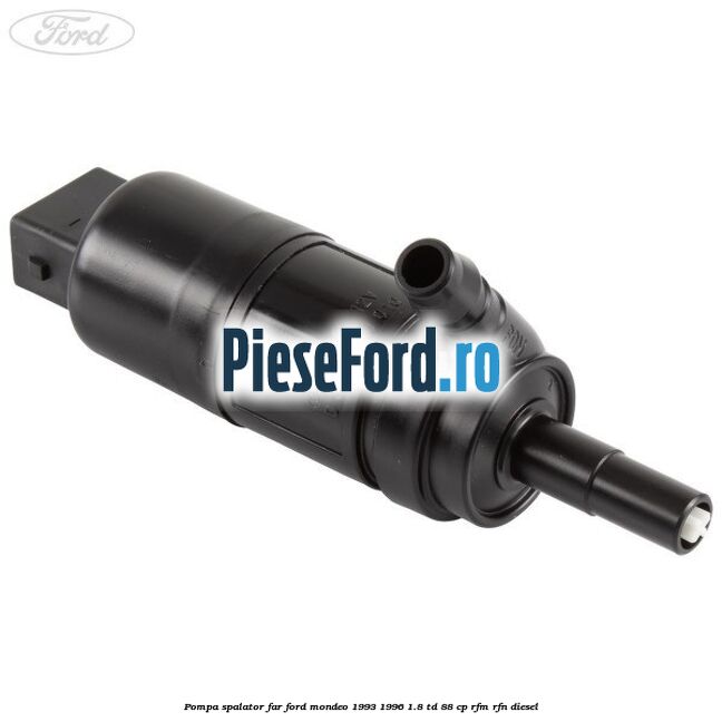 Pompa spalator far Ford Mondeo 1993-1996 1.8 TD 88 cp RFM, RFN diesel