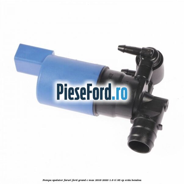 Pompa spalator faruri Ford Grand C-Max 2016-2020 1.6 Ti 85 cp Pompa spalator faruri Ford Grand C-Max 2016-2020 1.6 Ti 85 cp XTDA benzina