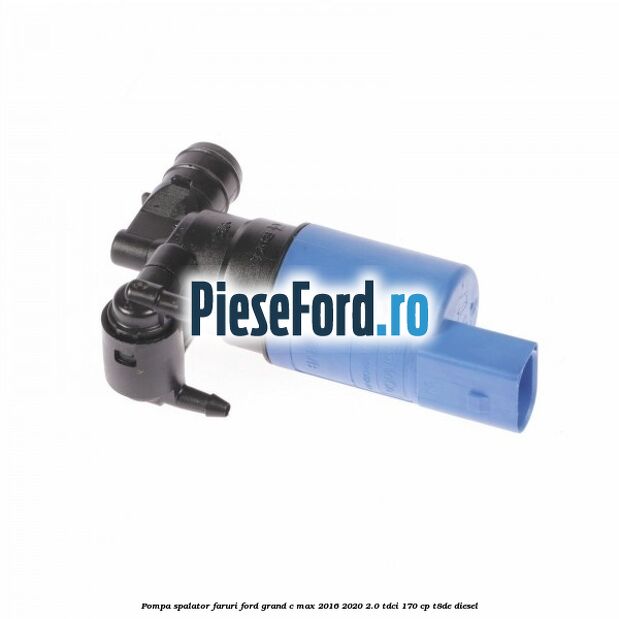 Pompa spalator faruri Ford Grand C-Max 2016-2020 2.0 TDCi 170 cp T8DE diesel