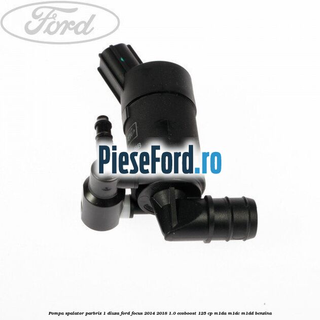 Pompa spalator parbriz 1 diuza Ford Focus 2014-2018 1.0 EcoBoost 125 cp