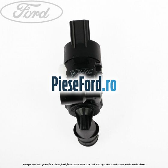Pompa spalator parbriz 1 diuza Ford Focus 2014-2018 1.5 TDCi 120 cp XWDA, XWDB, XWDC, XWDD, XWDE diesel