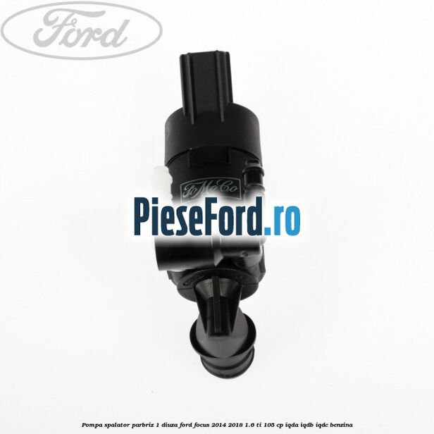 Pompa spalator parbriz 1 diuza Ford Focus 2014-2018 1.6 Ti 105 cp IQDA, IQDB, IQDC benzina