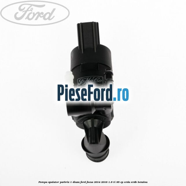 Pompa spalator parbriz 1 diuza Ford Focus 2014-2018 1.6 Ti 85 cp XTDA, XTDB benzina