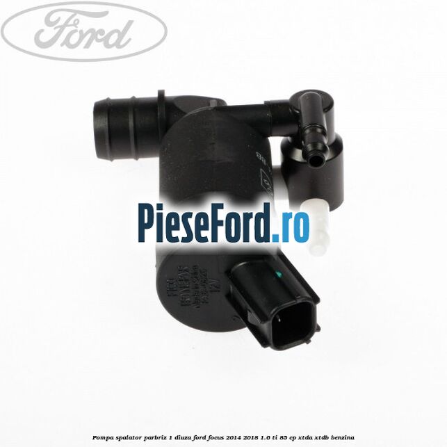 Pompa spalator parbriz 1 diuza Ford Focus 2014-2018 1.6 Ti 85 cp XTDA, XTDB benzina