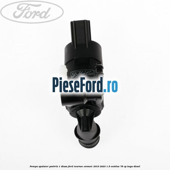 Pompa spalator parbriz 1 diuza Ford Tourneo Connect 2019-2023 1.5 EcoBlue 75 cp BEGA diesel