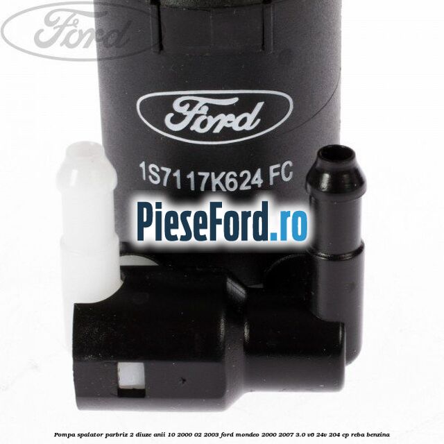 Pompa spalator parbriz 2 diuze anii 10/2000-02/2003 Ford Mondeo 2000-2007 3.0 V6 24V 204 cp REBA benzina