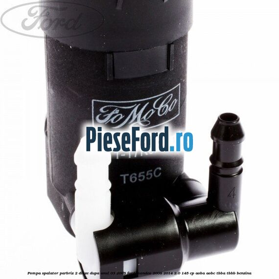 Pompa spalator parbriz 2 diuze dupa anul 03/2003 Ford Mondeo 2008-2014 2.0 145 cp Pompa spalator parbriz 2 diuze dupa anul 03/2003 Ford Mondeo 2008-2014 2.0 145 cp AOBA, AOBC, TBBA, TBBB benzina