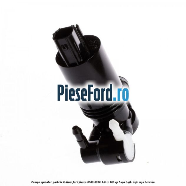 Pompa spalator parbriz 2 diuze Ford Fiesta 2008-2012 1.6 Ti 120 cp HXJA, HXJB, HXJE, RVJA benzina