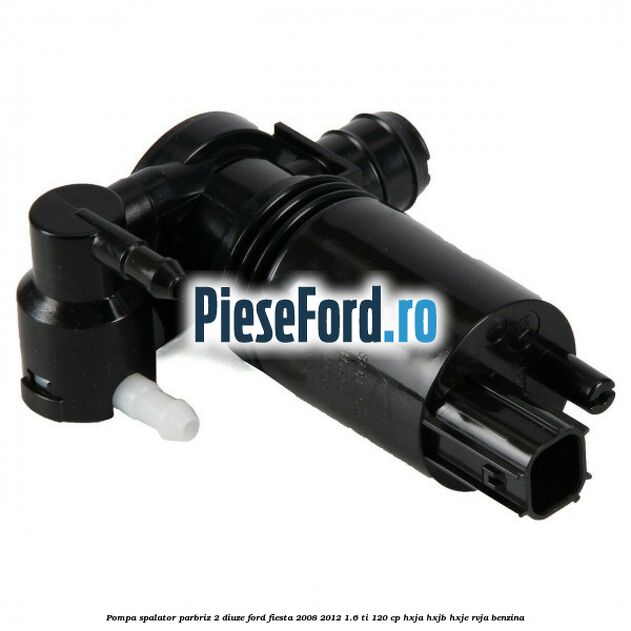 Pompa spalator parbriz 2 diuze Ford Fiesta 2008-2012 1.6 Ti 120 cp HXJA, HXJB, HXJE, RVJA benzina