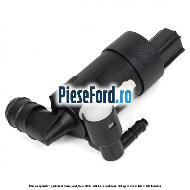 Pompa spalator parbriz 2 diuze Ford Focus 2011-2014 1.0 EcoBoost 125 cp M1DA, M1DC, M1DD benzina