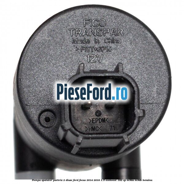 Pompa spalator parbriz 2 diuze Ford Focus 2014-2018 1.5 EcoBoost 182 cp M9DA, M9DB benzina