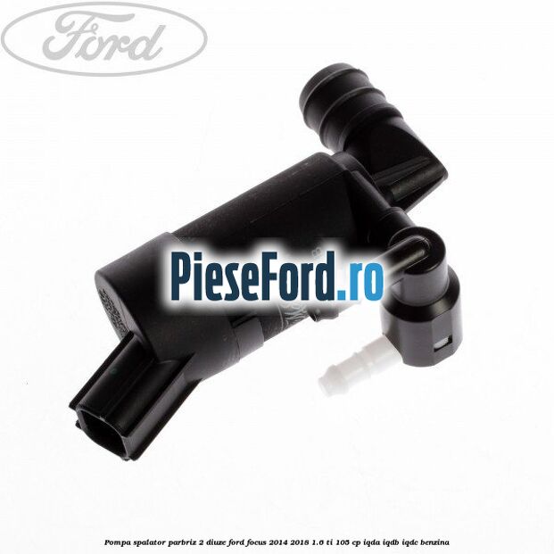 Pompa spalator parbriz 2 diuze Ford Focus 2014-2018 1.6 Ti 105 cp