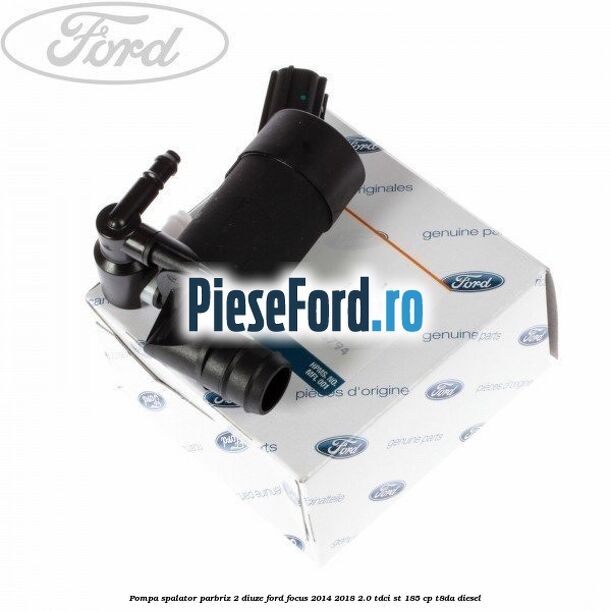 Pompa spalator parbriz 2 diuze Ford Focus 2014-2018 2.0 TDCi ST 185 cp T8DA diesel