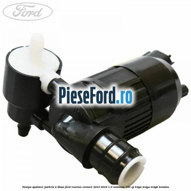 Pompa spalator parbriz 2 diuze Ford Tourneo Connect 2013-2018 1.0 EcoBoost 100 cp B3GA, M2GA, M2GB benzina