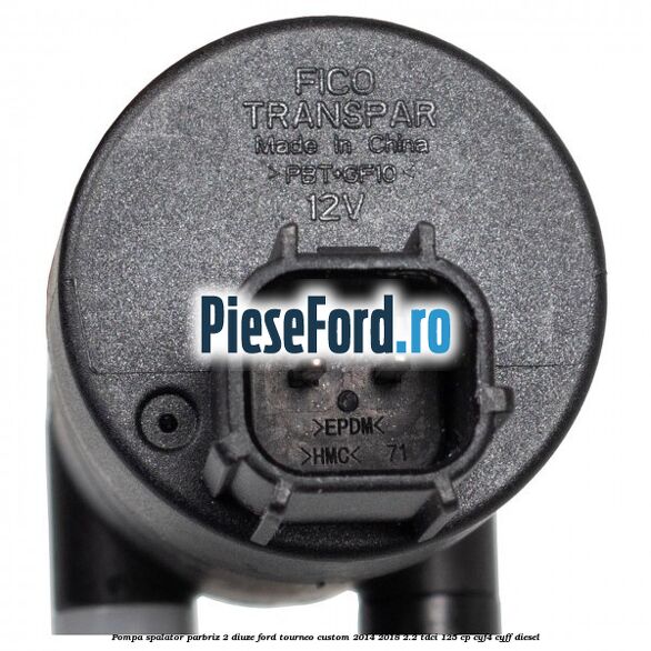 Pompa spalator parbriz 2 diuze Ford Tourneo Custom 2014-2018 2.2 TDCi 125 cp Pompa spalator parbriz 2 diuze Ford Tourneo Custom 2014-2018 2.2 TDCi 125 cp CYF4, CYFF diesel