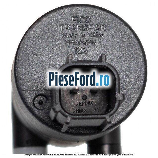 Pompa spalator parbriz 2 diuze Ford Transit 2019-2023 2.0 EcoBlue RWD 105 cp Pompa spalator parbriz 2 diuze Ford Transit 2019-2023 2.0 EcoBlue RWD 105 cp BJRA, YLR6, YLRA diesel