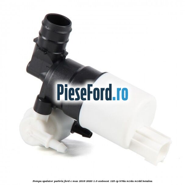 Pompa spalator parbriz Ford C-Max 2016-2020 1.0 EcoBoost 125 cp B7DA, M1DA, M1DD benzina
