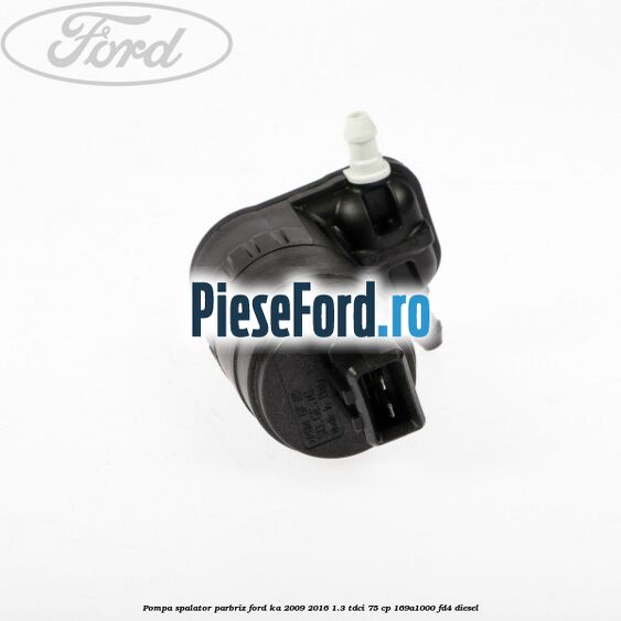 Pompa spalator parbriz Ford Ka 2009-2016 1.3 TDCi 75 cp 169A1000, FD4 diesel