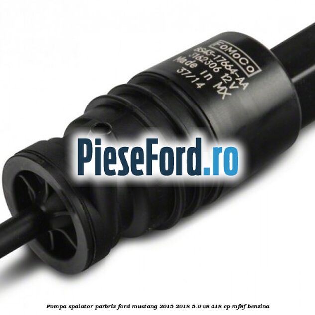 Pompa spalator parbriz Ford Mustang 2015-2018 5.0 V8 418 cp MF8F benzina