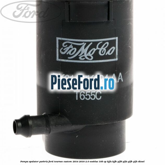 Pompa spalator parbriz Ford Tourneo Custom 2014-2018 2.0 EcoBlue 105 cp BJFA, BJFB, YLF6, YLFA, YLFB, YLFS diesel