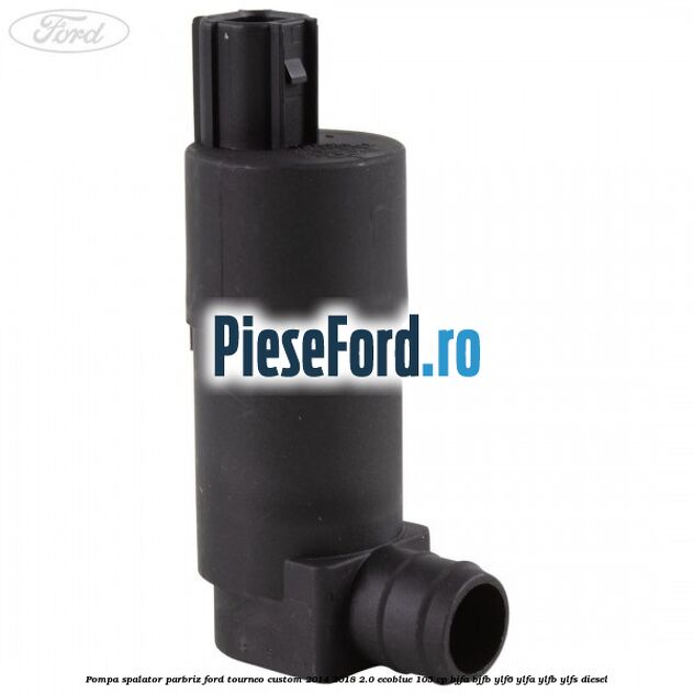 Pompa spalator parbriz Ford Tourneo Custom 2014-2018 2.0 EcoBlue 105 cp BJFA, BJFB, YLF6, YLFA, YLFB, YLFS diesel