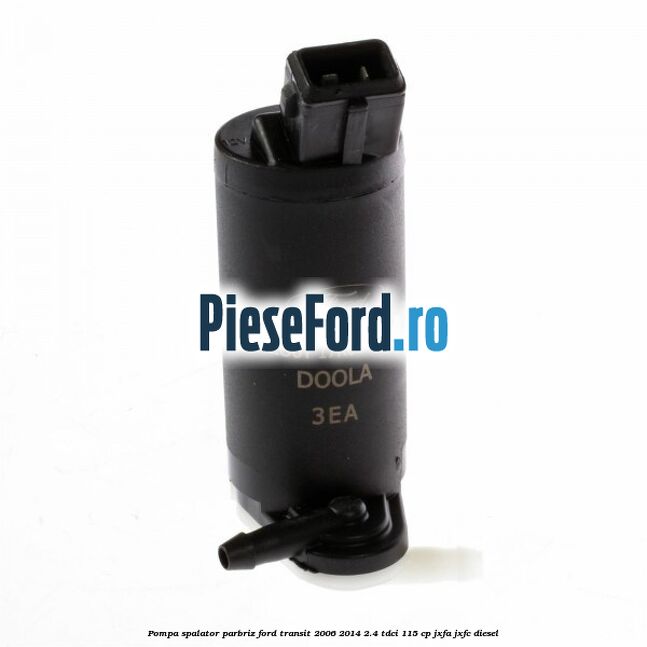 Pompa spalator parbriz Ford Transit 2006-2014 2.4 TDCi 115 cp JXFA, JXFC diesel