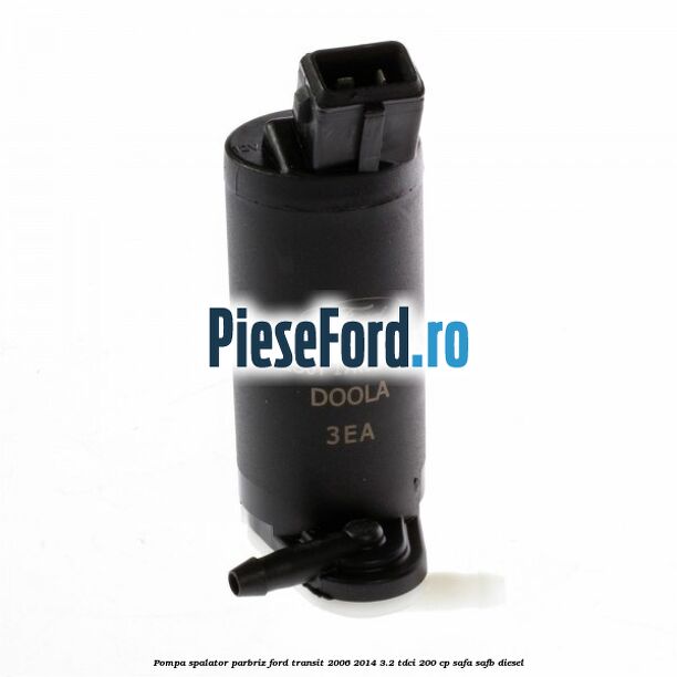 Pompa spalator parbriz Ford Transit 2006-2014 3.2 TDCi 200 cp SAFA, SAFB diesel