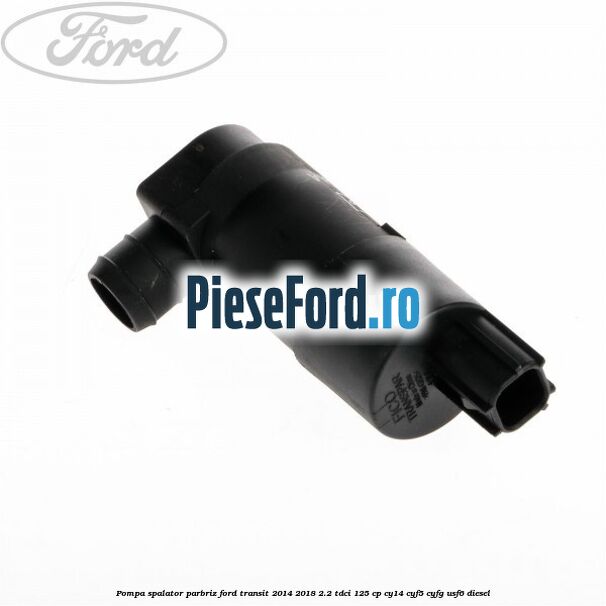 Pompa spalator parbriz Ford Transit 2014-2018 2.2 TDCi 125 cp CY14, CYF5, CYFG, USF6 diesel