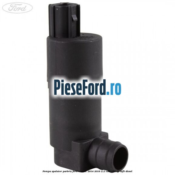 Pompa spalator parbriz Ford Transit 2014-2018 2.2 TDCi 155 cp CVF5 diesel