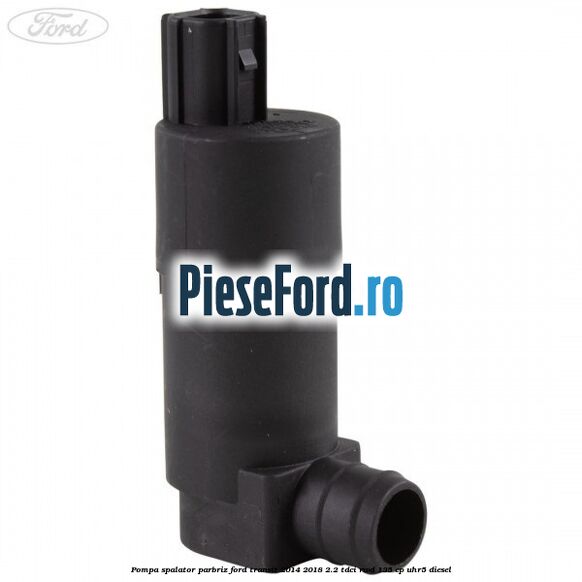 Pompa spalator parbriz Ford Transit 2014-2018 2.2 TDCi RWD 135 cp UHR5 diesel