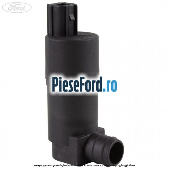 Pompa spalator parbriz Ford Transit Custom 2014-2018 2.2 TDCi 125 cp CYF4, CYFF diesel