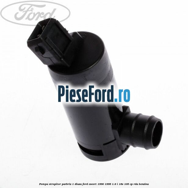 Pompa stropitor parbriz 1 diuza Ford Escort 1990-1995 1.8 i 16V 105 cp RDA benzina